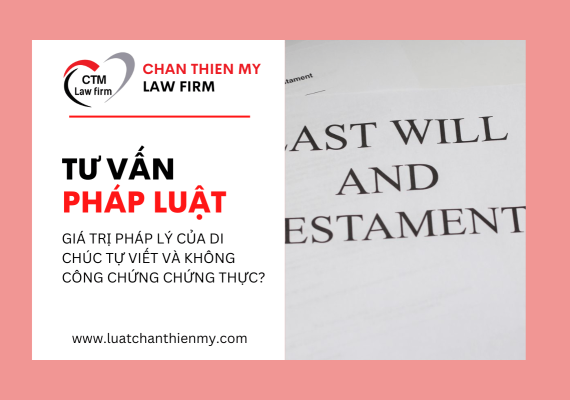 gia-tri-phap-ly-cua-di-chuc-tu-viet-va-khong-cong-chung-chung-thuc